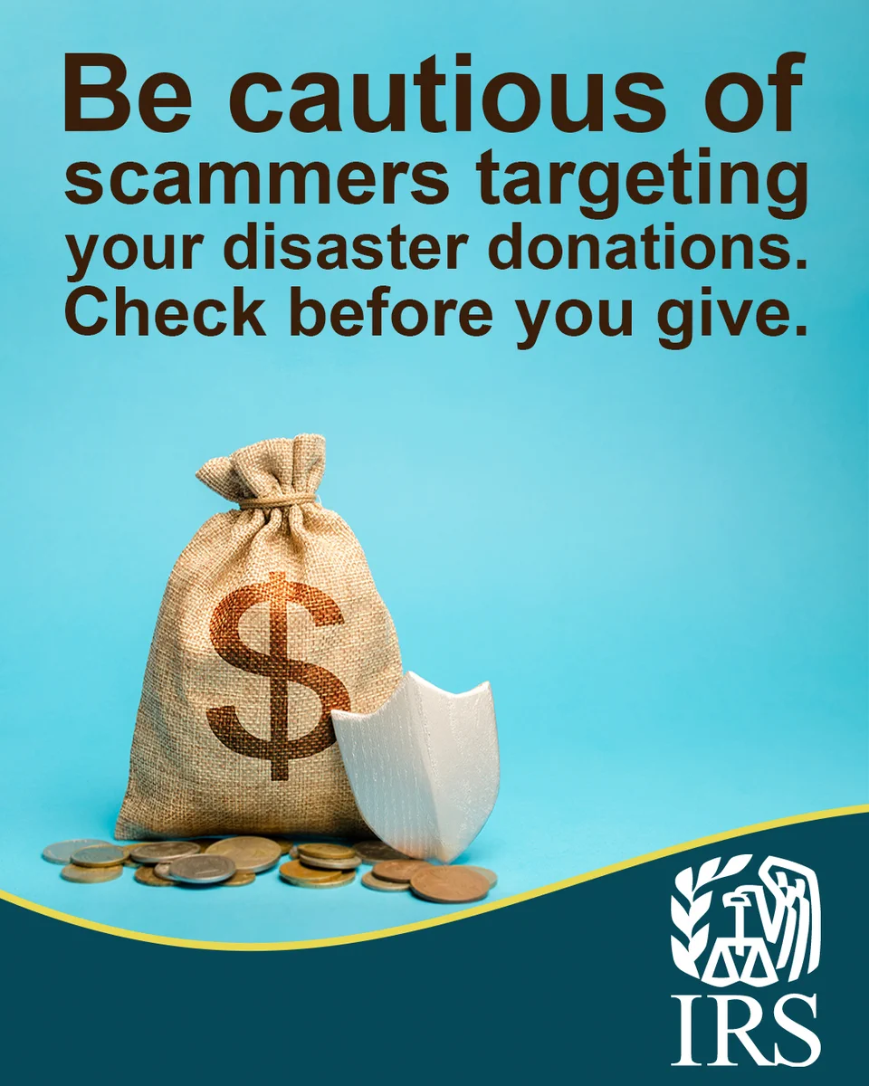 A burlap bag with a dollar sign with coins in front and a shield. Text: Be cautious of scammers targeting your disaster donations. Check before you give. IRS logo.