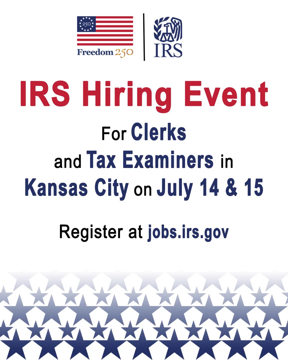 Blue stars in front of a white background. TEXT: "IRS HIRING EVENT: For Clerks and Tax Examiners in Kansas City on July 14-15. Register at jobs.irs.gov" and IRS logo.