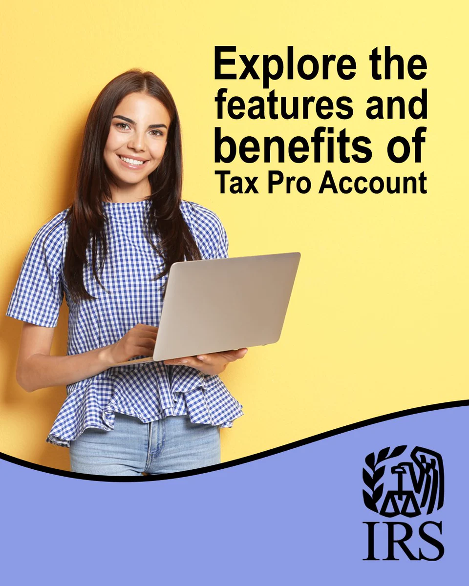A woman holding an open laptop. Text: 'Explore the features and benefits of Tax Pro Account.' IRS logo also displayed.